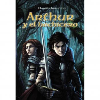 Arthur y el hechicero - Claudio Tassitano
