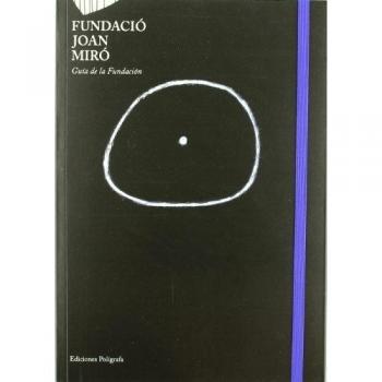 Fundació Joan Miró. Guía