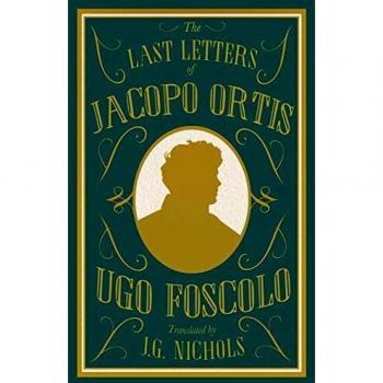 Últimas Cartas de Jacopo Ortis - Edición Especial con Análisis Literario y Comentarios