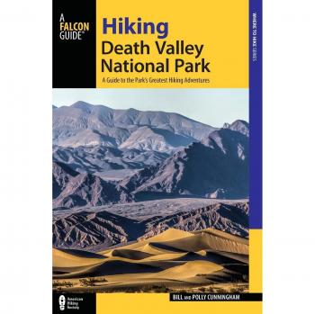 Death Valley National Park Hiking Guide: Ultimate Adventures and Trails, 2nd Edition