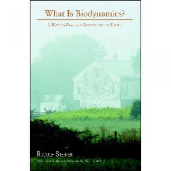 What is biodynamicsz a way to heal and revitalize the earth