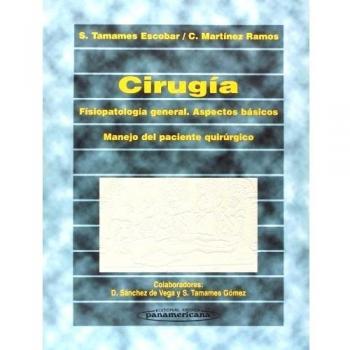 Cirugía. Fisiopatología general. Aspectos básicos. Manejo del paciente quirúrgico