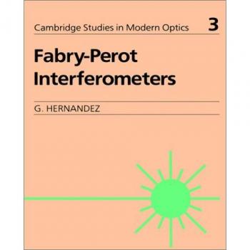 Interferómetros Fabry-Perot (Estudios de Cambridge en Óptica Moderna, Volumen 3)