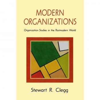 Modern Organizations: Postmodern Organization Studies by Stewart R. Clegg