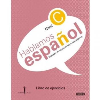 Método de español para extranjeros. Hablamos español. Nivel C. Libro de ejercicios: Instituto Castellano y Leonés de la Lengua