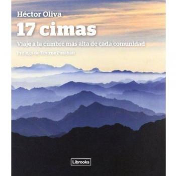 17 Cimas: VIAJE A LA CUMBRE MÁS ALTA DE CADA COMUNIDAD - Héctor Oliva Camps