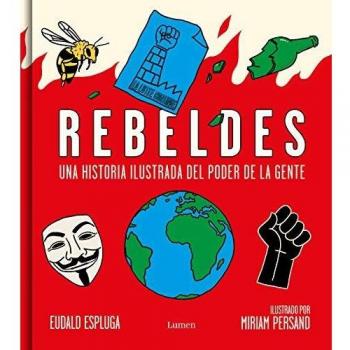 Rebeldes: Una historia ilustrada del poder de la gente