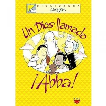 Un Dios Llamado Abba: 1