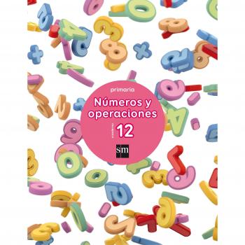 Cuaderno 12 de números y operaciones. Primaria - 9788467593006