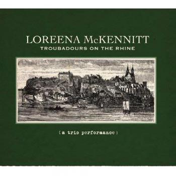 Troubadours on the rhine - Loreena Mckennitt