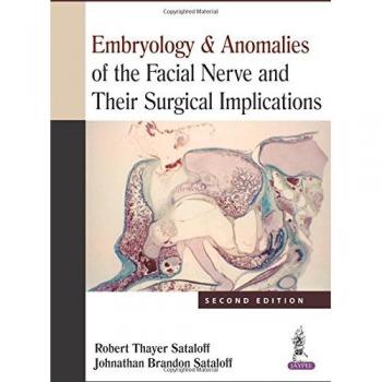 Embryology & Anomalies of the Facial Nerve and Their Surgical Implications