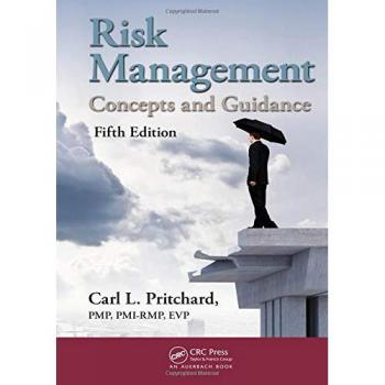 Risk Management: Concepts and Guidance, Fifth Edition
