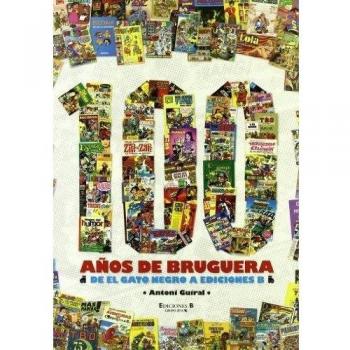 100 años de Bruguera: De El Gato Negro a Ediciones B