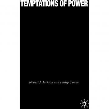Temptations of Power: The United States in Global Politics After 9/11