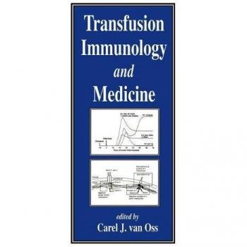 Transfusion Immunology and Medicine: Proceedings of the Twelfth International Convocation on Immunology