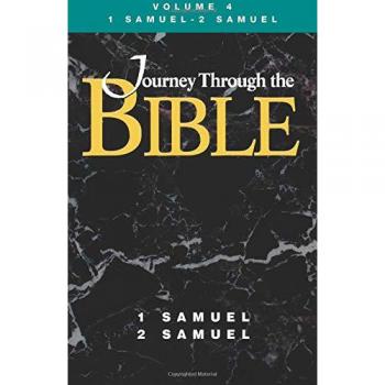 Journey Through the Bible Volume 4: 1 Samuel & 2 Samuel - Student Edition by Donald W. Dotterer