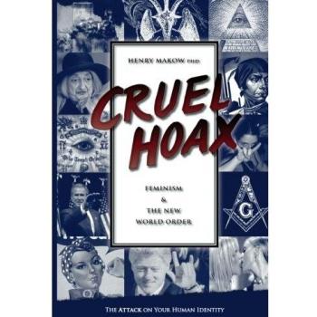 Cruel Hoax: Feminism & the New World Order