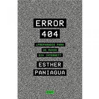 Error 404: ¿Preparados para un mundo sin internet?