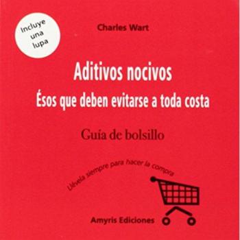 Aditivos nocivos: Ésos que deben evitarse a toda costa