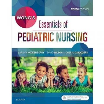 Wong's Essentials of Pediatric Nursing