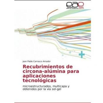 Recubrimientos de circona-alúmina para aplicaciones tecnológicas: microestructurados, multicapa y obtenidos por la vía sol-gel