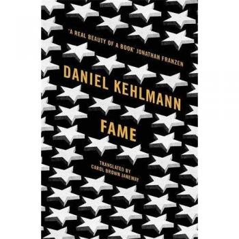Fama: Una Novela en Nueve Episodios de Daniel Kehlmann