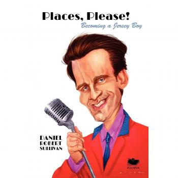 Places, Please! - A Journey to Jersey Boyhood Adventure Book