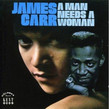 Un Hombre Necesita una Mujer - James Carr (Edición Especial)