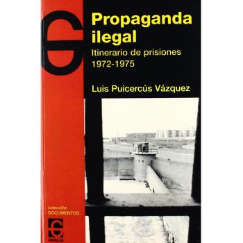 Propaganda ilegal - itinerario de prisiones