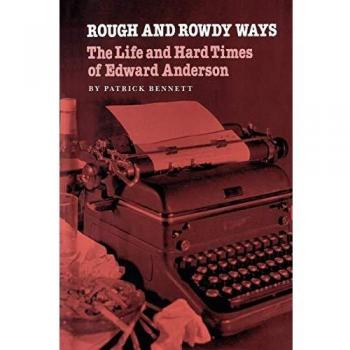 Caminos Ásperos y Rebelde: La Vida y Duras Pruebas de Edward Anderson