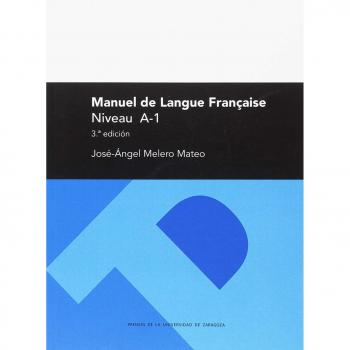 MANUEL DE LANGUE FRANÇAISE. NIVEAU A-1. 3ª EDICIÓN