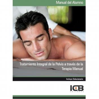 Tratamiento Integral de la Pelvis a Través de la Terapia Manual - Varios autores
