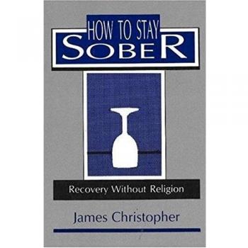 How to Stay Sober: Recovery without Religion