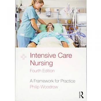 Intensive Care Nursing: A Framework for Practice