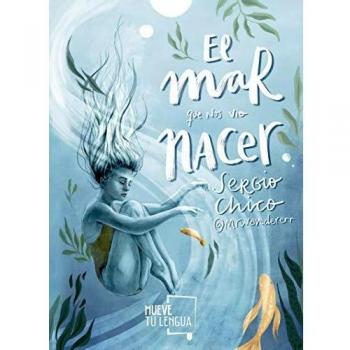 El mar que nos vio nacer