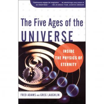 The Five Ages of the Universe: Inside the Physics of Eternity