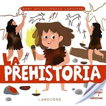 Baby enciclopedia. La prehistoria