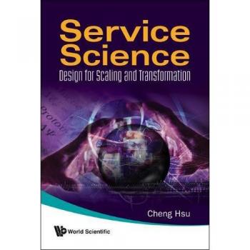 Service Science Book: Design for Scaling and Transformation