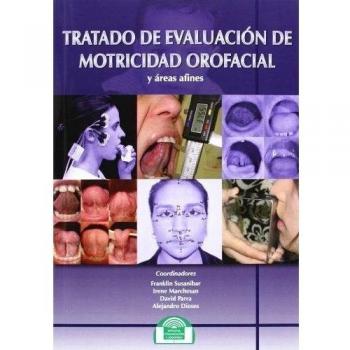Tratado De Evaluacion De Motricidad Orof: 3 - Franklin Susanibar, Irene Marchesan, David Parra, Alejandro Dioses