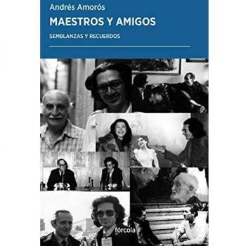 Maestros y amigos: Semblanzas y recuerdos: 48