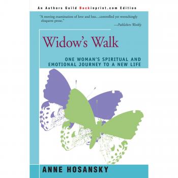 Widow's Walk: A Spiritual and Emotional Journey to Renewal by Anne Hosansky