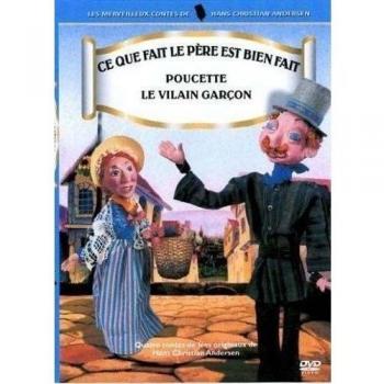 Les Merveilleux contes de Hans Christian Andersen - 5 - Ce que fait le père est bien fait [Francia] [DVD]