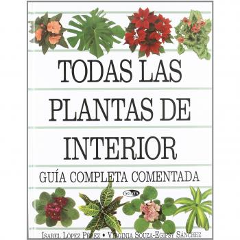 Todas las plantas de interior guia completa comentada