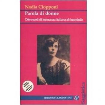 Words of Women: Eight Centuries of Italian Literature by Women from the 13th to the 20th Century