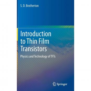 Thin Film Transistor Fundamentals: Physics and Technology Guide