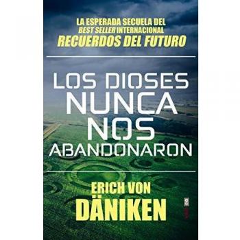 Los Dioses nunca nos Abandonaron