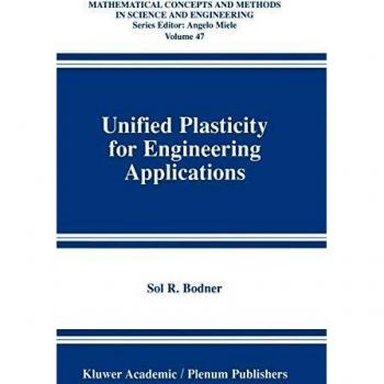 Unified Plasticity for Engineering Applications: Mathematical Concepts and Methods in Science and Engineering, Volume 47