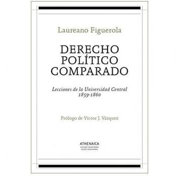 Derecho político comparado: Lecciones de la Universidad Central, 1859-1860