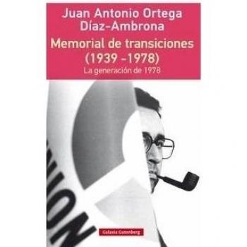 Memorial de transiciones- rústica: La generación de 1978