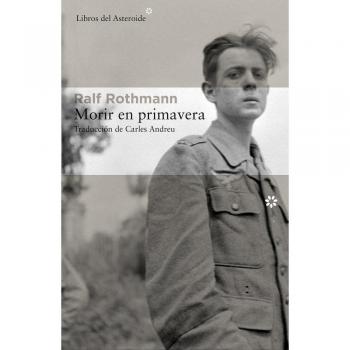Morir En Primavera: 172 - Ralf Rothmann